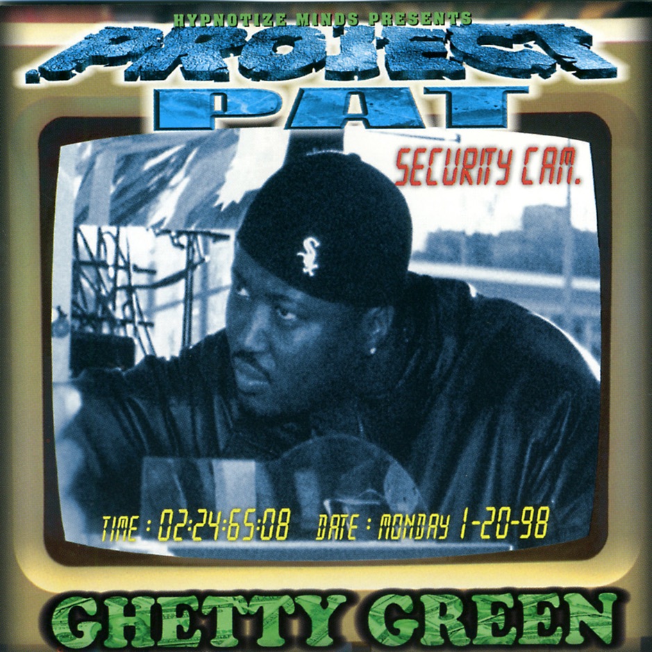 Project Pat - Ghetty Green